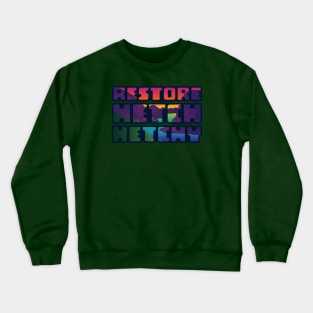 Restore Hetch Hetchy Retro Text Crewneck Sweatshirt